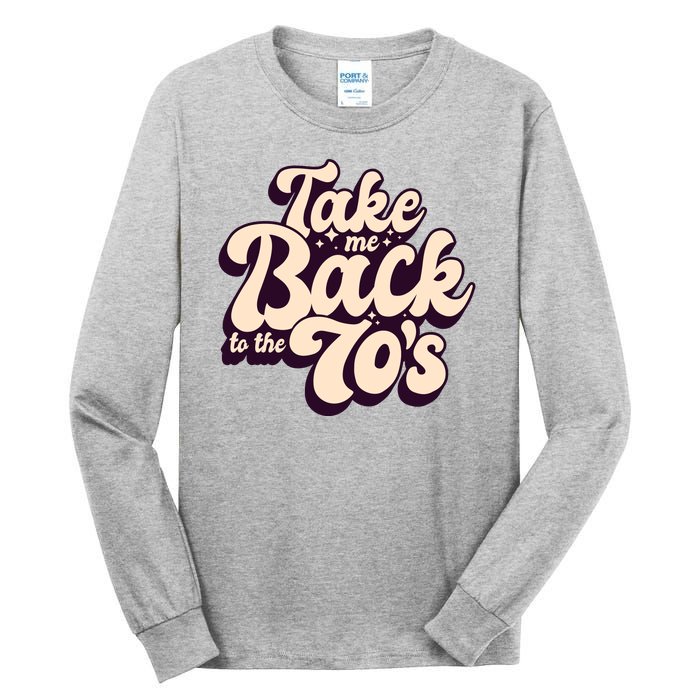 Take Me Back To The 70s Tall Long Sleeve T-Shirt