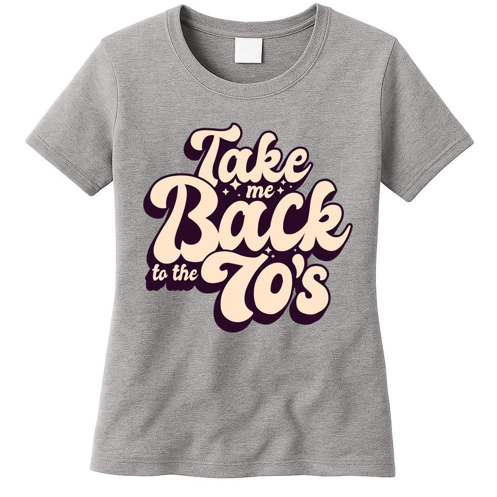 Take Me Back To The 70s Womens T-Shirt