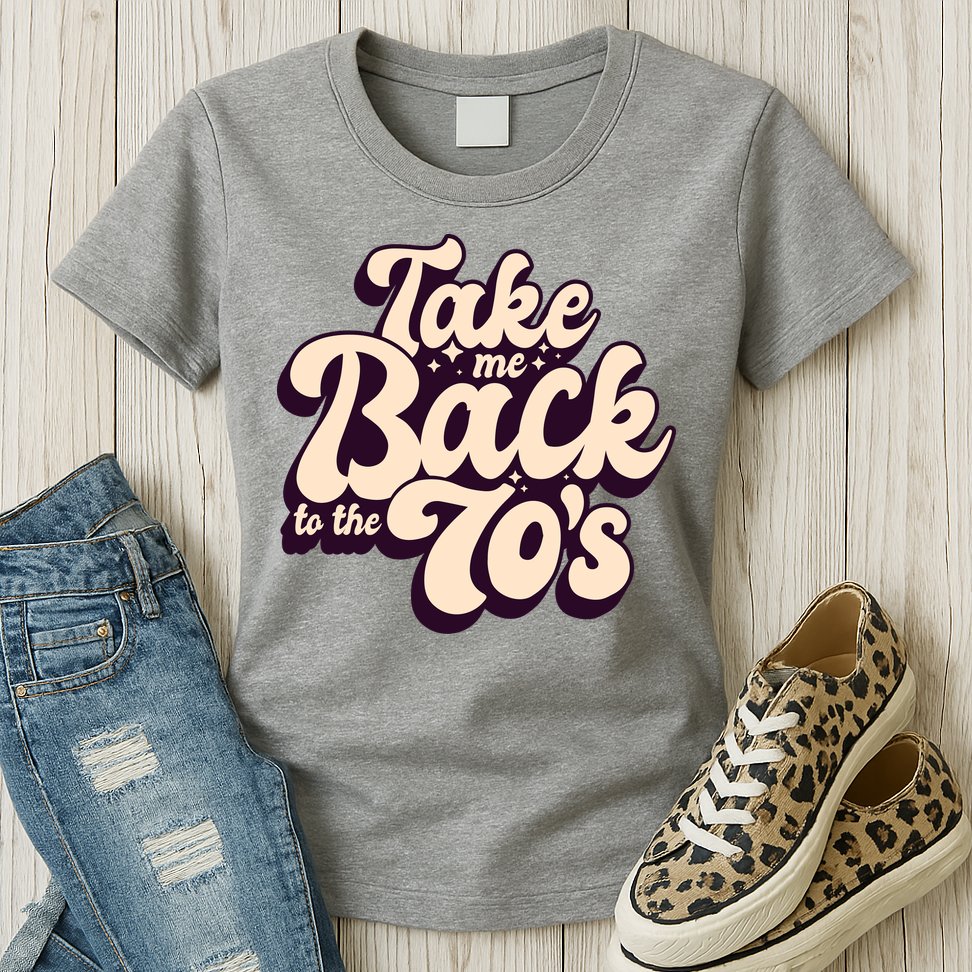 Take Me Back To The 70s Womens T-Shirt