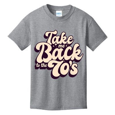 Take Me Back To The 70s Kids T-Shirt