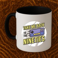 Take Me Back To The Nineties Mug