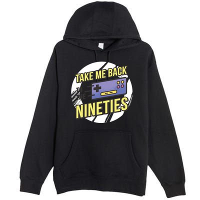 Take Me Back To The Nineties Premium Pullover Hoodie