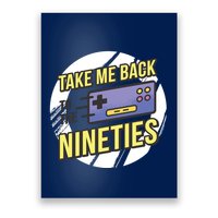 Take Me Back To The Nineties Poster