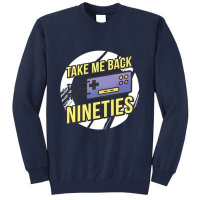 Take Me Back To The Nineties Tall Sweatshirt