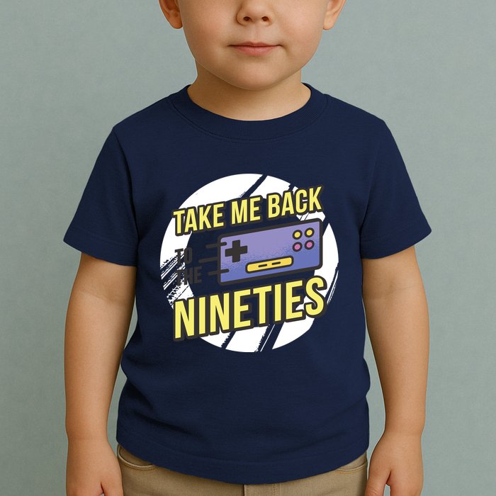 Take Me Back To The Nineties Toddler T-Shirt