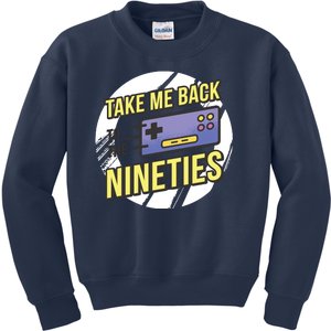 Take Me Back To The Nineties Kids Sweatshirt