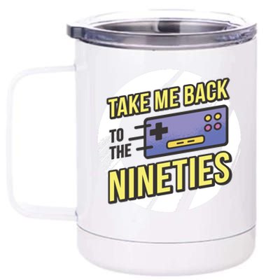 Take Me Back To The Nineties 12 oz Stainless Steel Tumbler Cup