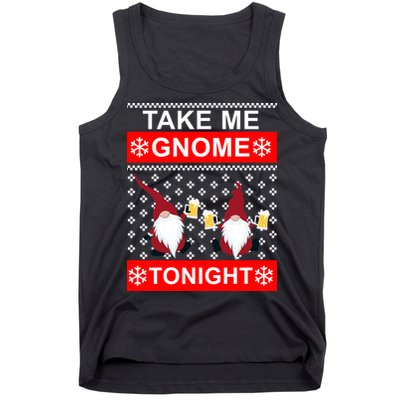 Take Me Gnome Tonight Ugly Christmas Tank Top