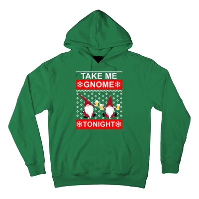 Take Me Gnome Tonight Ugly Christmas Hoodie