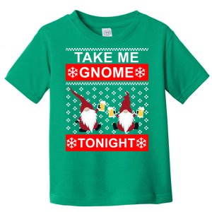 Take Me Gnome Tonight Ugly Christmas Toddler T-Shirt