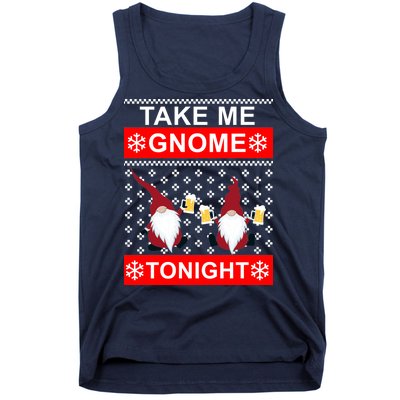 Take Me Gnome Tonight Ugly Christmas Tank Top