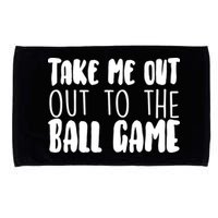 Take Me Out To The Ball Game Microfiber Hand Towel