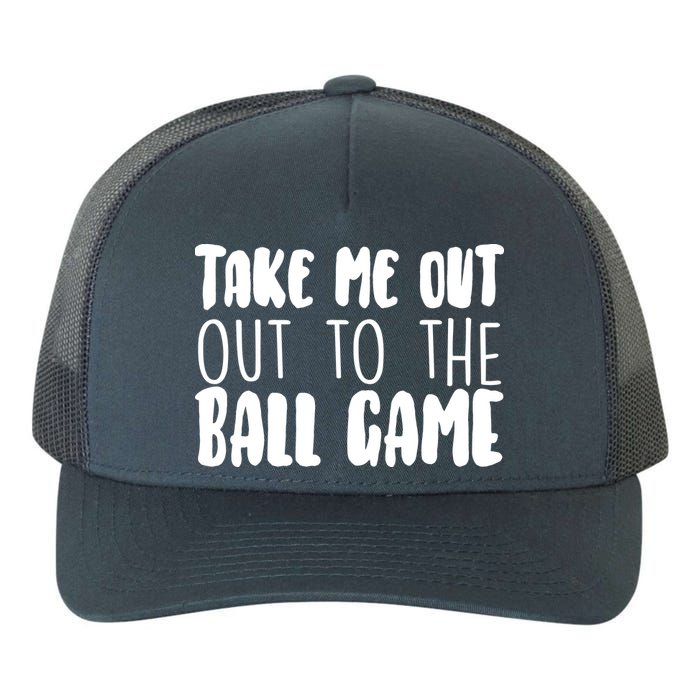 Take Me Out To The Ball Game Yupoong Adult 5-Panel Trucker Hat