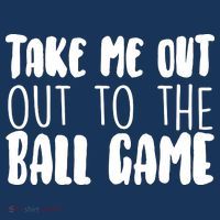Take Me Out To The Ball Game Sweatshirt
