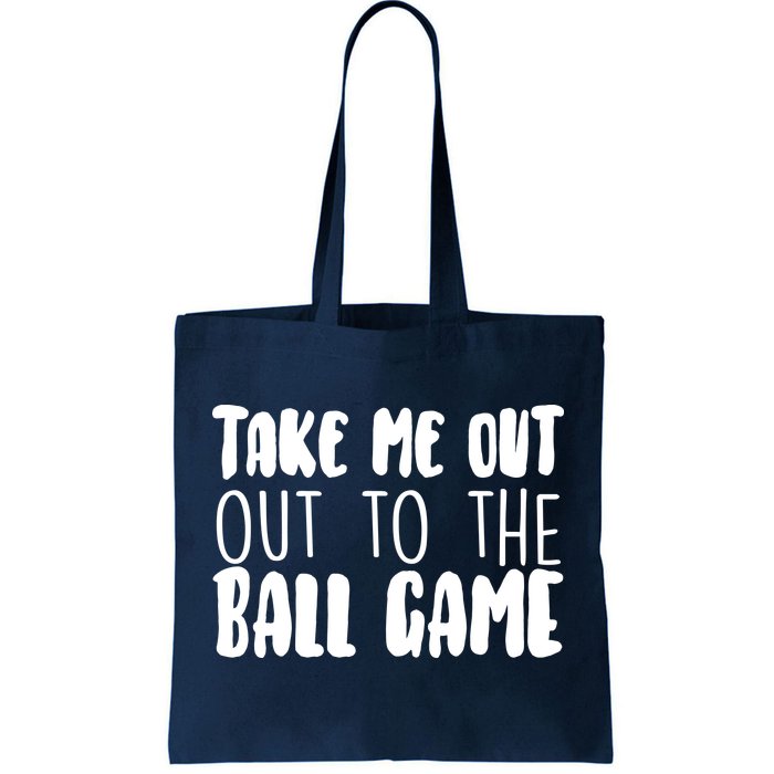 Take Me Out To The Ball Game Tote Bag