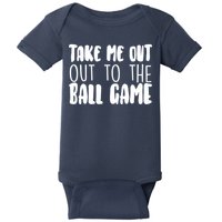 Take Me Out To The Ball Game Baby Bodysuit