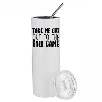 Take Me Out To The Ball Game Stainless Steel Tumbler