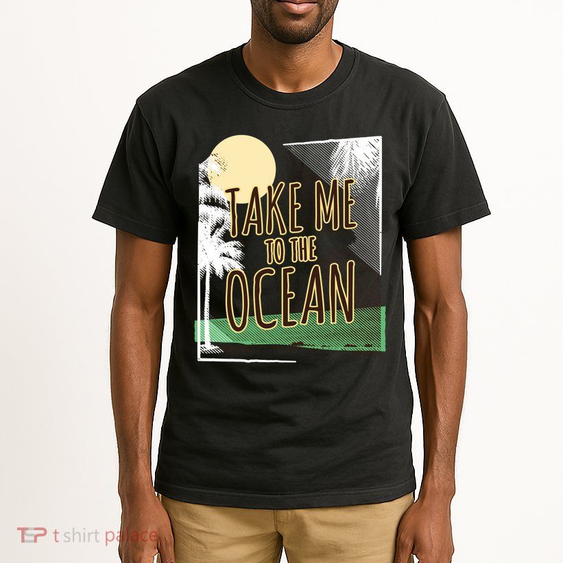 Take Me To The Ocean Tall T-Shirt