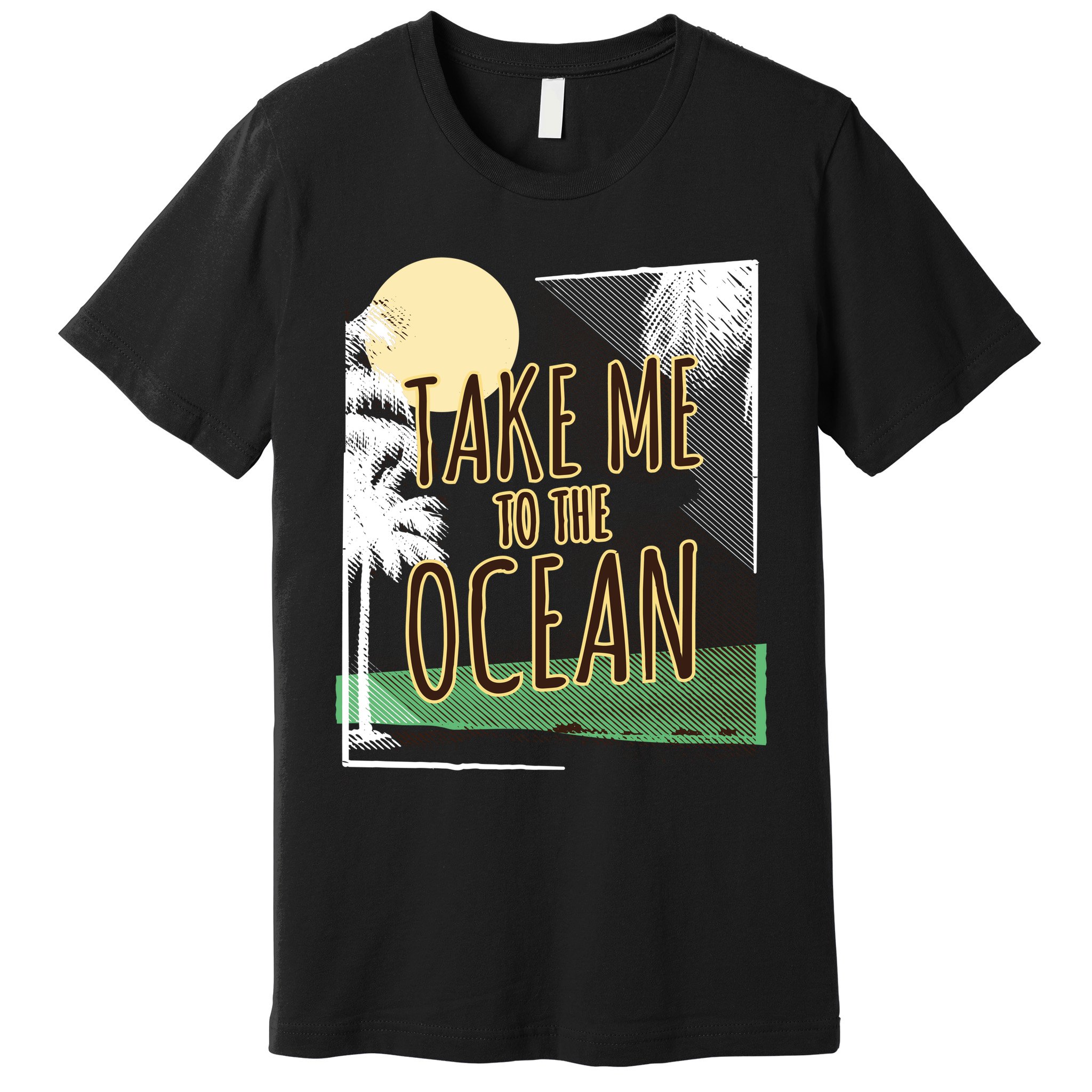 Take Me To The Ocean Premium T-Shirt