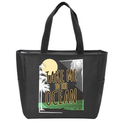 Take Me To The Ocean Zip Tote Bag