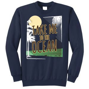 Take Me To The Ocean Sweatshirt