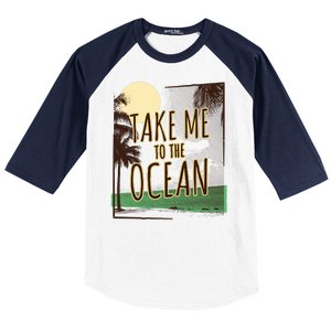 Take Me To The Ocean Baseball Sleeve Shirt