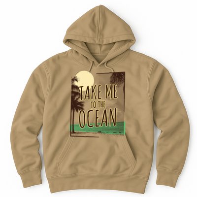 Take Me To The Ocean Hoodie