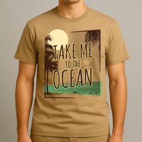 Take Me To The Ocean T-Shirt