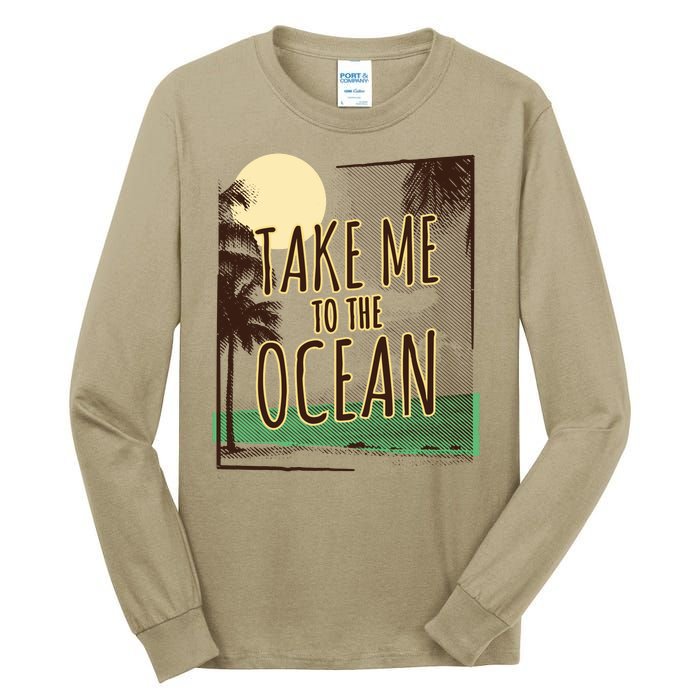 Take Me To The Ocean Tall Long Sleeve T-Shirt