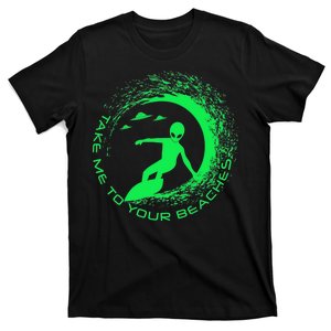 Take Me To Your Beaches Alien T-Shirt