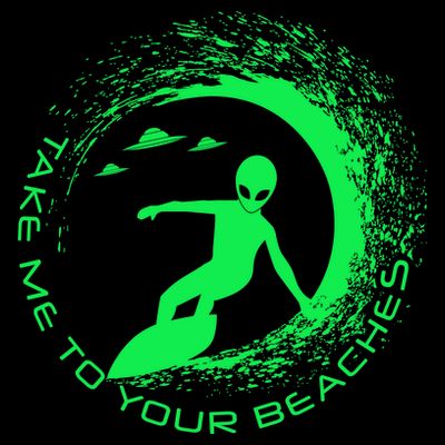 Take Me To Your Beaches Alien T-Shirt