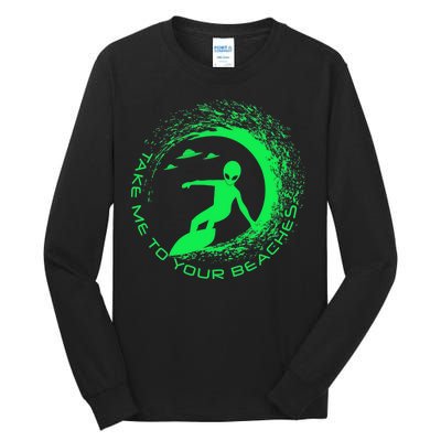 Take Me To Your Beaches Alien Tall Long Sleeve T-Shirt