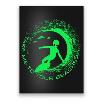 Take Me To Your Beaches Alien Poster