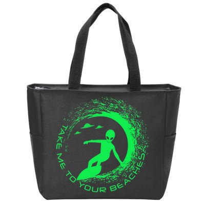 Take Me To Your Beaches Alien Zip Tote Bag