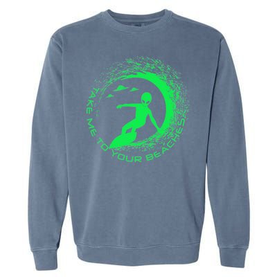 Take Me To Your Beaches Alien Garment-Dyed Sweatshirt