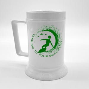 Take Me To Your Beaches Alien Beer Stein