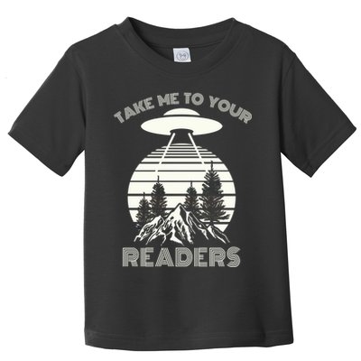 Take Me To Your Readers Toddler T-Shirt