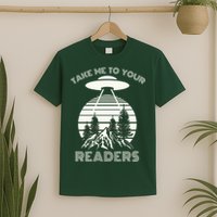Take Me To Your Readers T-Shirt