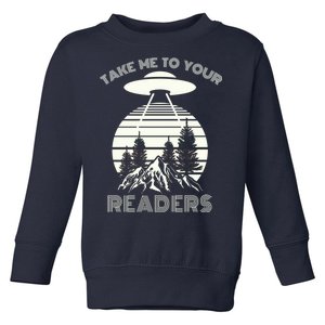 Take Me To Your Readers Toddler Sweatshirt