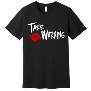 Take Warning Carolina Playoffs Premium T-Shirt