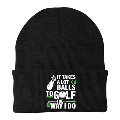 Takes A Lot Of Balls To Golf The Way I Do Beanie