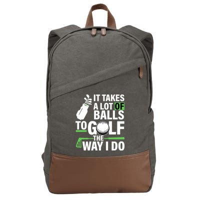 Takes A Lot Of Balls To Golf The Way I Do Cotton Canvas Backpack