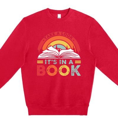 Take A Look ItS In A Book Reading Vintage Premium Crewneck Sweatshirt