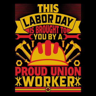 This A Labor Day A Proud Union Worker Gift T-Shirt