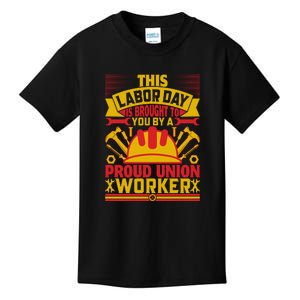 This A Labor Day A Proud Union Worker Gift Kids T-Shirt