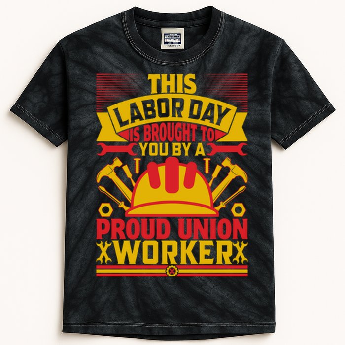 This A Labor Day A Proud Union Worker Gift Kids Tie-Dye T-Shirt