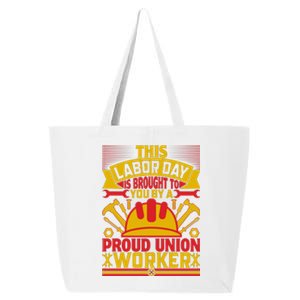 This A Labor Day A Proud Union Worker Gift 25L Jumbo Tote