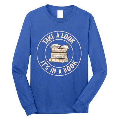 Take A Look Its In A Book Reading Teacher Gift Long Sleeve Shirt