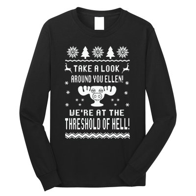 Take A Look Around You Ellen! Were At The Threshold Of Hell Long Sleeve Shirt