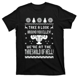 Take A Look Around You Ellen! Were At The Threshold Of Hell T-Shirt